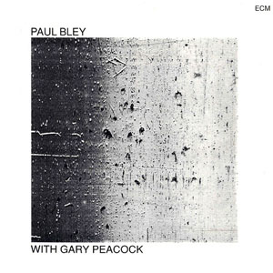 Pochette Paul Bley with Gary Peacock